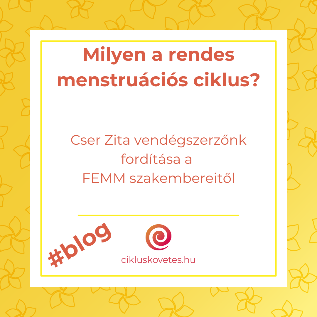 Milyen a rendes menstruációs ciklus?