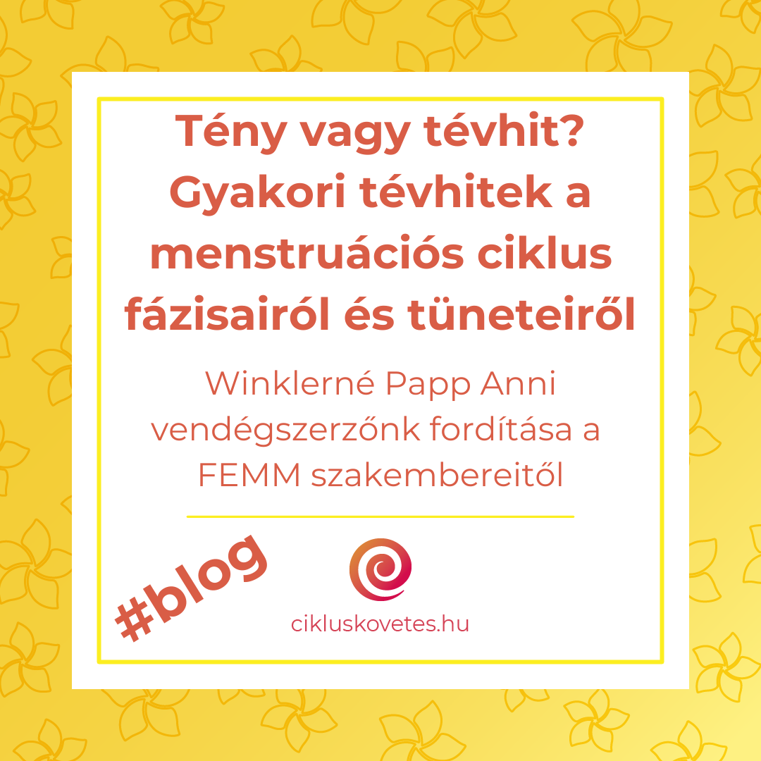 Tény vagy tévhit? Gyakori tévhitek a menstruációs ciklus fázisairól és tüneteiről